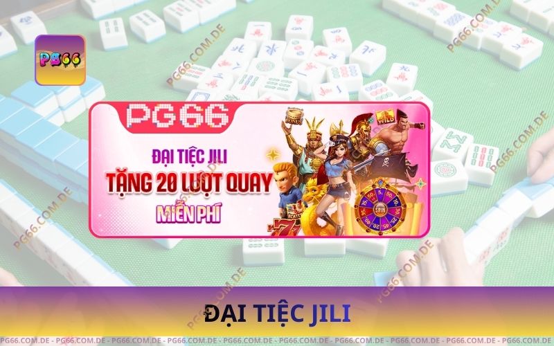 Đại Tiệc JILI PG66 – Tặng Hàng Triệu Code Free Spins 1 Đại Tiệc JILI PG66 – Tặng Hàng Triệu Code Free Spins