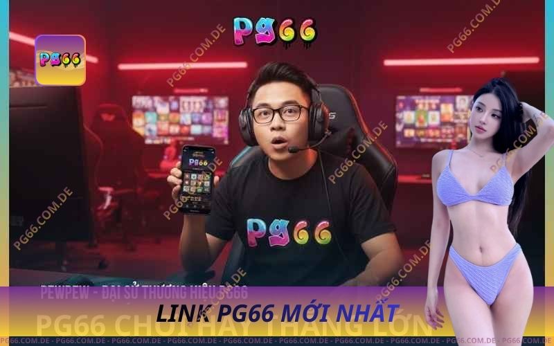 Link PG66 Mới Nhất 2025 – Cập Nhật Link Chuẩn An Toàn 100% 1 Link PG66 Mới Nhất 2025 – Cập Nhật Link Chuẩn An Toàn 100%