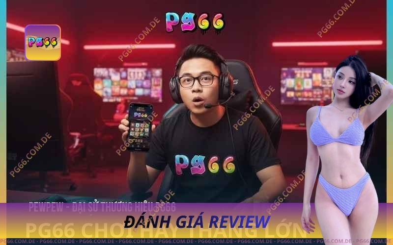 Review PG66 Toàn Tập – Game Hay, Thưởng Lớn 1 Review PG66 Toàn Tập – Game Hay, Thưởng Lớn